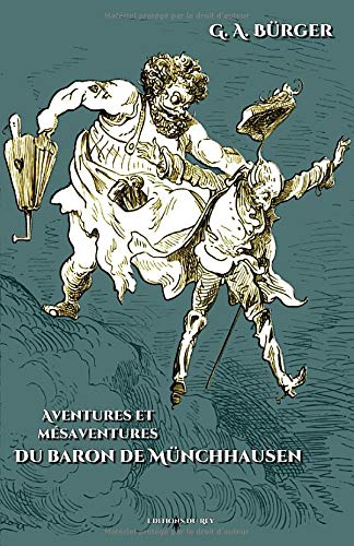 Aventures et mésaventures du baron de Münchhausen: Edition illustrée par plus de 150 dessins de Gustave Doré book