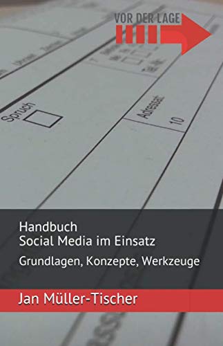 Handbuch Social Media im Einsatz: Grundlagen, Konzepte, Werkzeuge book