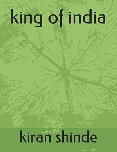 king of india Politics & History