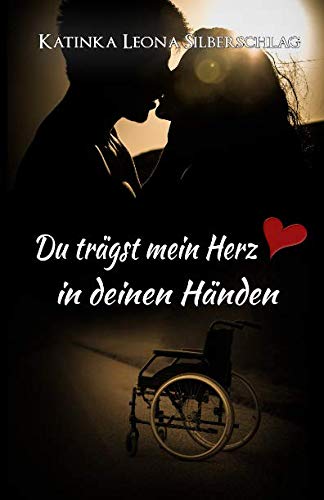 Du trägst mein Herz in deinen Händen Contemporary Romance