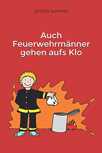 Auch Feuerwehrmänner gehen aufs Klo book