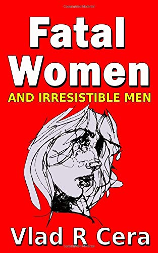 Fatal Women and Irresistible Men book