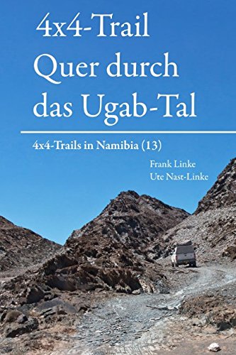 4x4-Trail Quer durch das Ugab-Tal: 4x4-Trails in Namibia (13) book