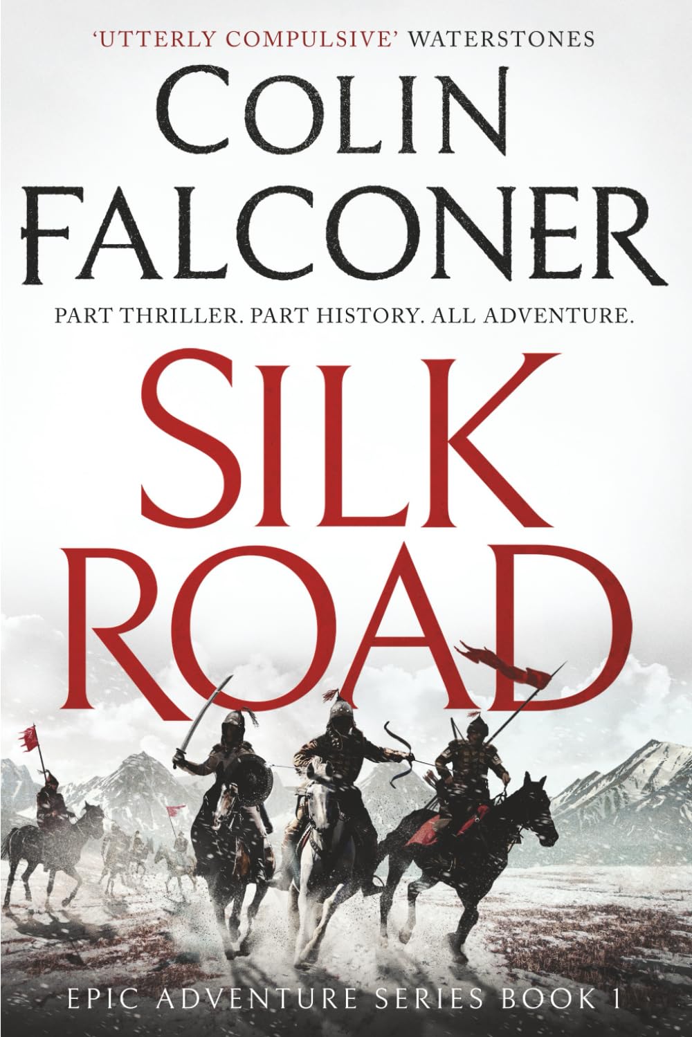 Silk Road: A haunting story of adventure, romance and courage (Epic Adventure) Action & Adventure