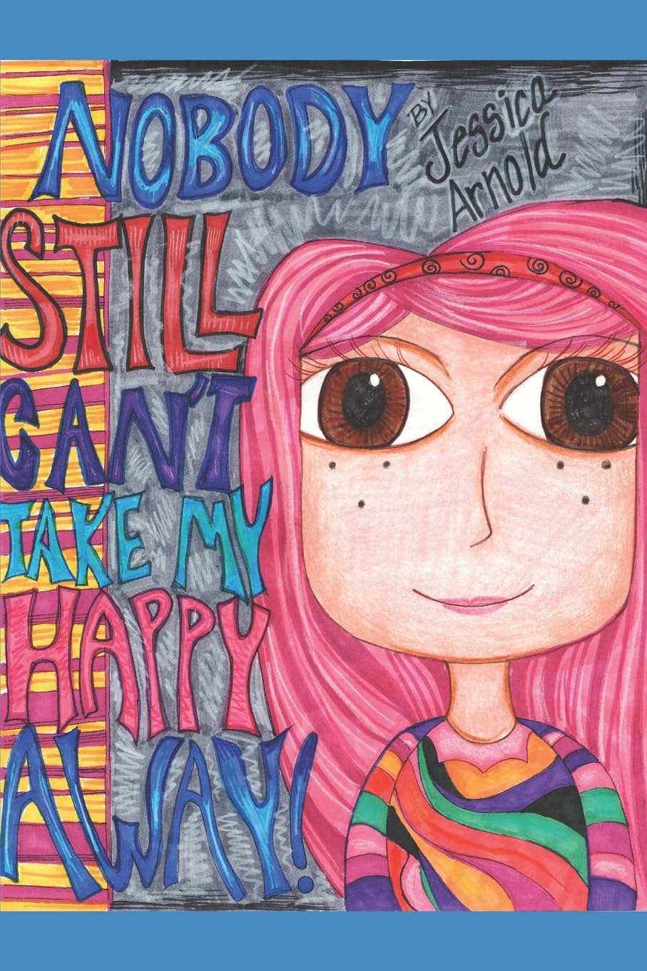 Nobody Still Can't Take My Happy Away (Emily's World, Band 2) Non-fiction