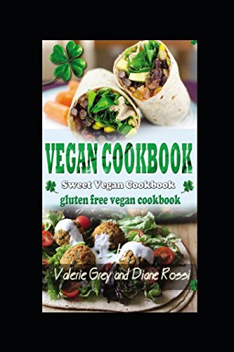 VEGAN COOKBOOK: sweet vegan cookbook , gluten free vegan cookbook Cooking & Enjoying