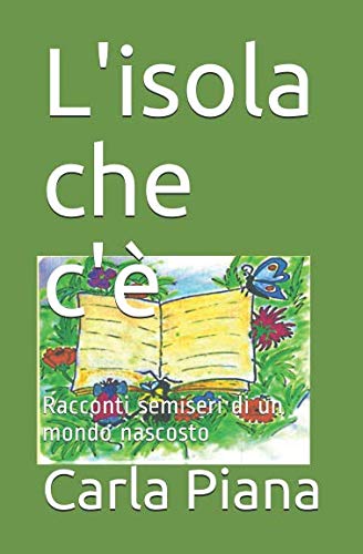 L'isola che c'è: Racconti semiseri di un mondo nascosto Contemporary literature