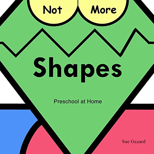 Preschool at Home - Not More Shapes: Put it all Together (Early Childhood Learning, Band 2) Parents & Children