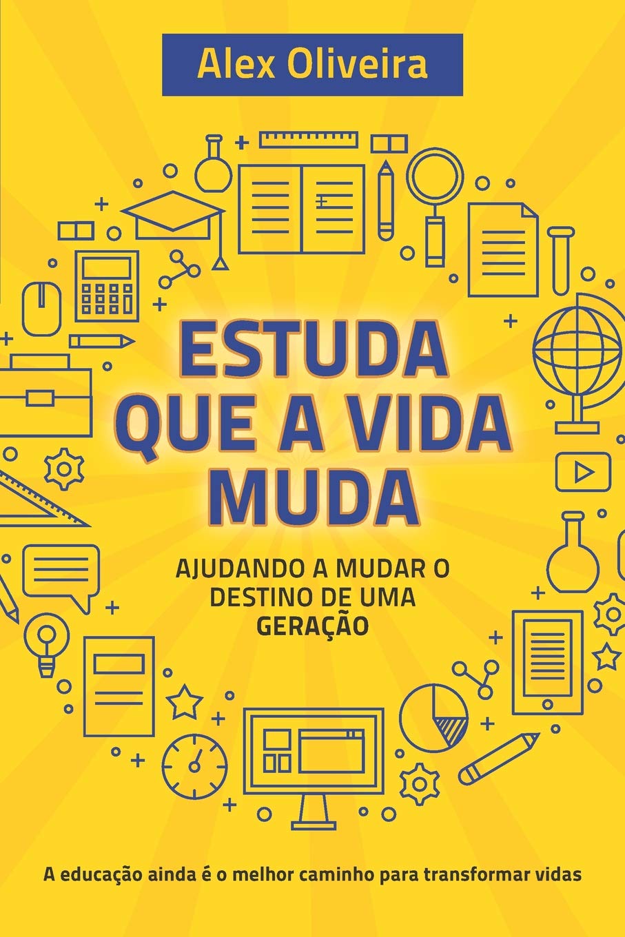 ESTUDA QUE A VIDA MUDA: Ajudando a Mudar o Destino de Uma Geração Business, Finance & Career
