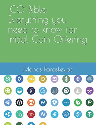 ICO Bible: Everything you need to know for Initial Coin Offering book