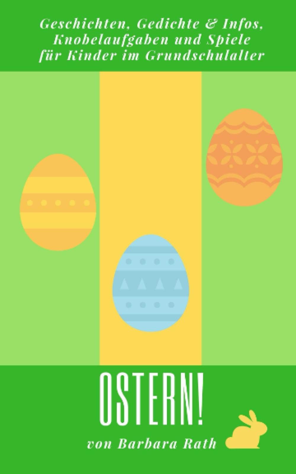 Ostern!: Geschichten, Gedichte & Infos, Knobelaufgaben und Spiele für Kinder im Grundschulalter Posters