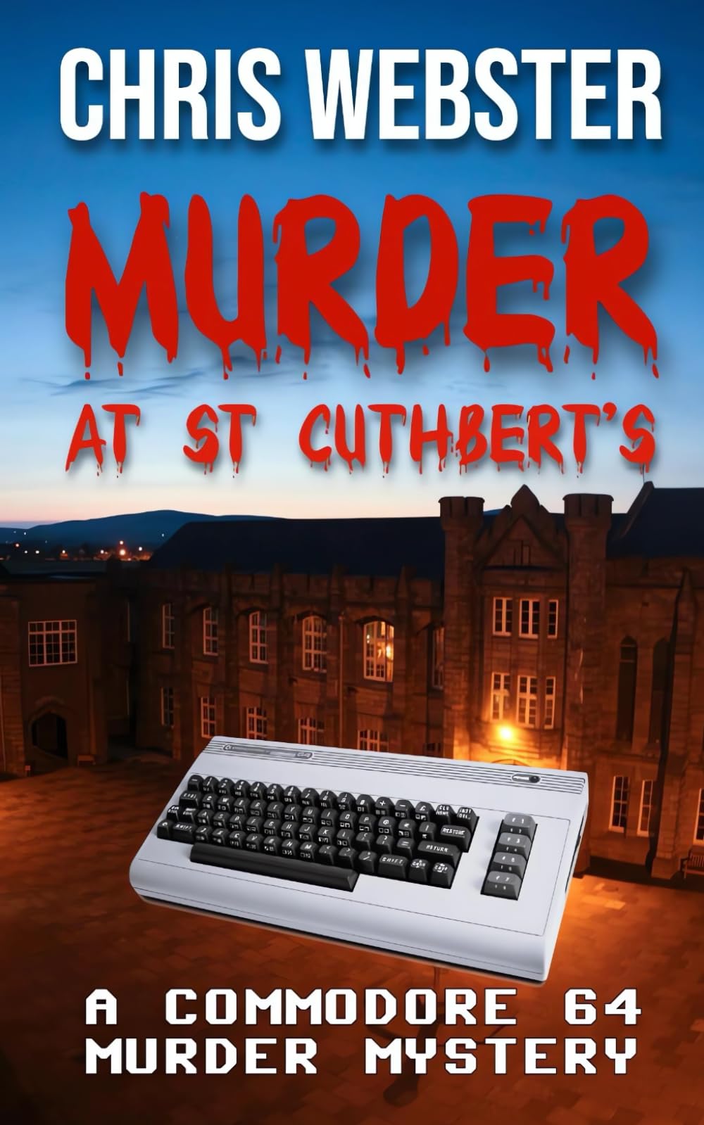 Murder at St Cuthbert's: A Commodore 64 Mystery (The Commodore 64 Mysteries, Band 1) Crime & Thrillers