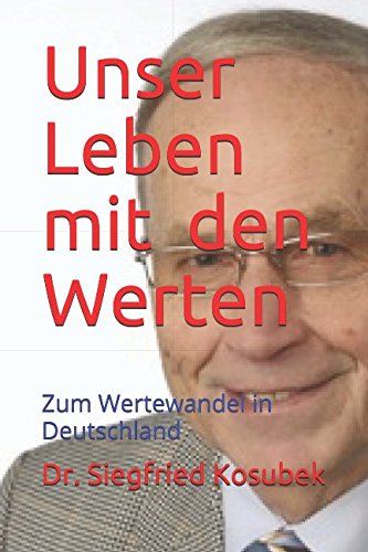 Unser Leben mit den Werten: Zum Wertewandel in Deutschland Memories