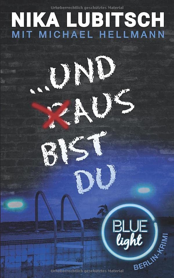 ...und aus bist du: Blue Light Berlin-Krimi Detective & CSI