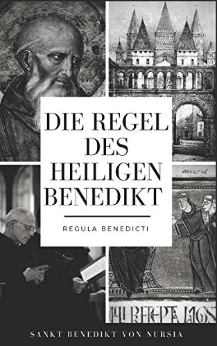 Die Regel des heiligen Benedikt: Regula Benedicti Religion & Esotericism
