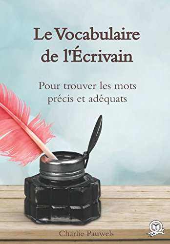 Le Vocabulaire de l'Écrivain book