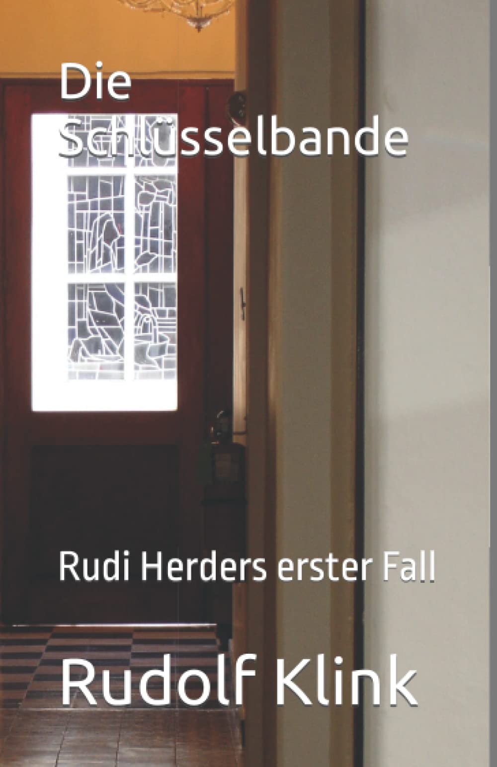 Die Schlüsselbande: Rudi Herders erster Fall Detective & CSI