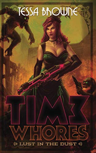 Time Whores: Lust in the Dust Eroticism
