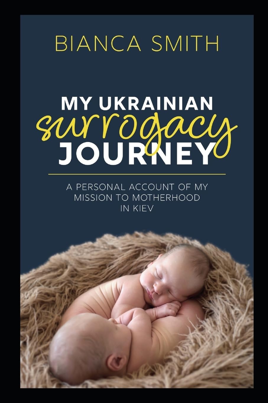 My Ukrainian Surrogacy Journey: A Personal Account of my Mission to Motherhood in Kiev Medicine