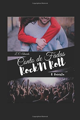 Conto de Fadas Rock'n Roll: O Baixista Contemporary Romance