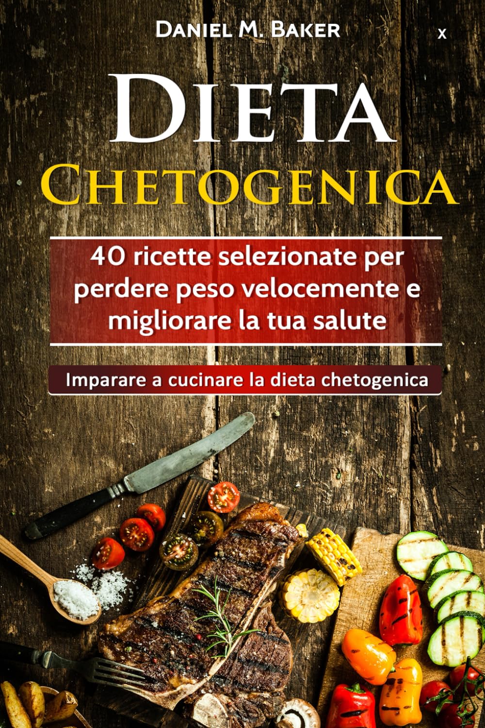 Dieta Chetogenica: 40 ricette selezionate per perdere peso velocemente e migliorare la tua salute. Imparare a cucinare la dieta chetogenica Health, Nutrition & Fitness