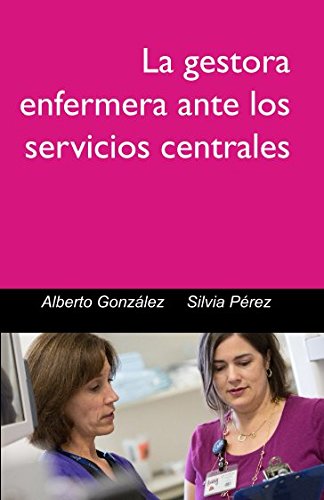 La gestora enfermera enfermera ante los servicios centrales Medicine