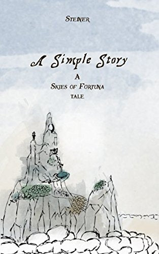 A Simple Story: A Skies of Fortuna Tale Fairy Tales & Legends