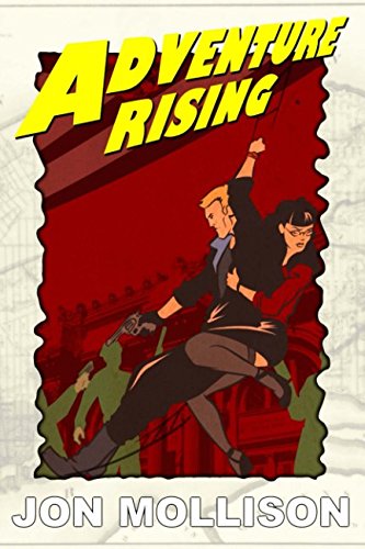 Adventure Rising: Another Tale of the Planetary Romantic (Jack Dashing, Band 2) Historical Fiction