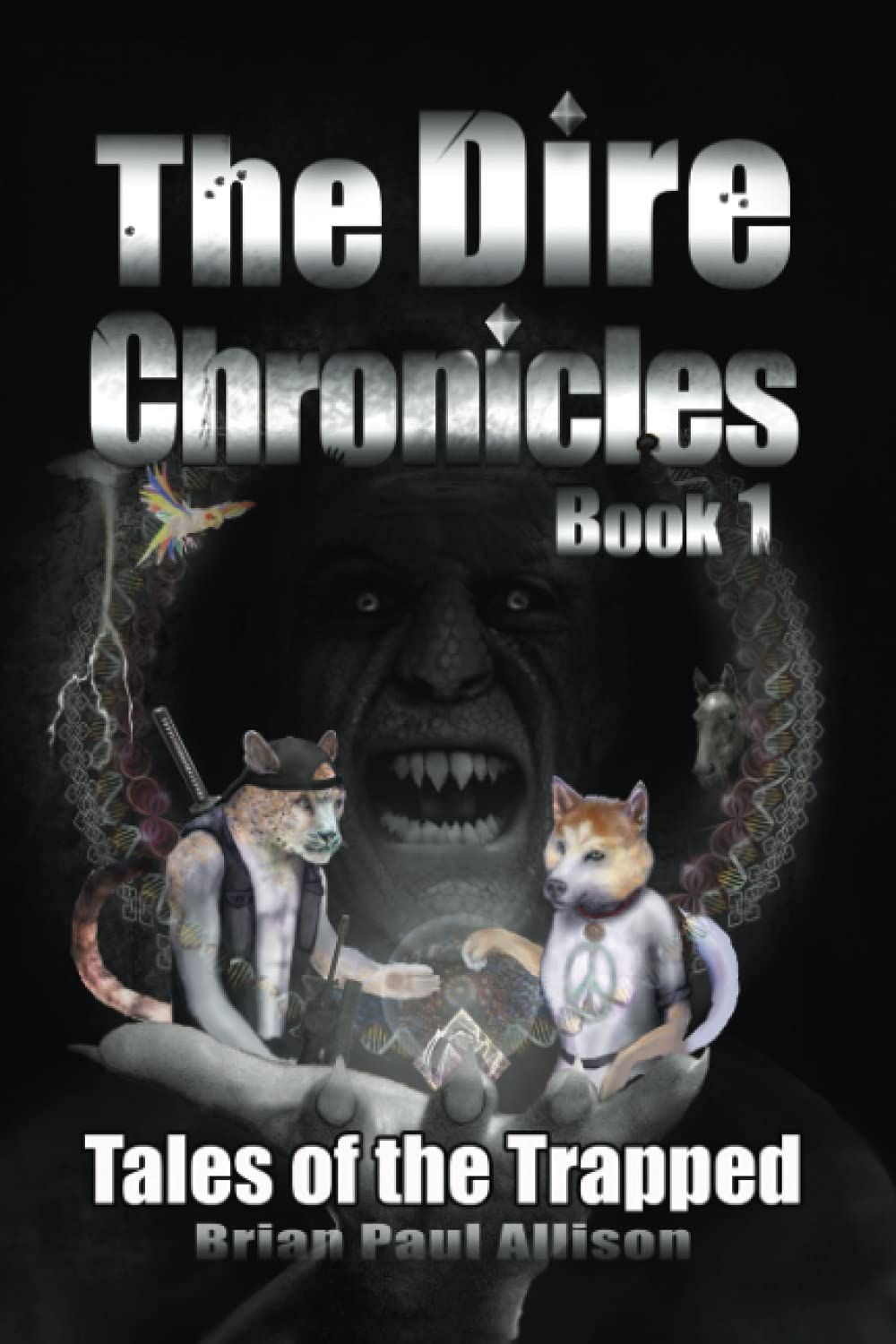 The Dire Chronicles: Book 1, Tales of the Trapped Natural Sciences