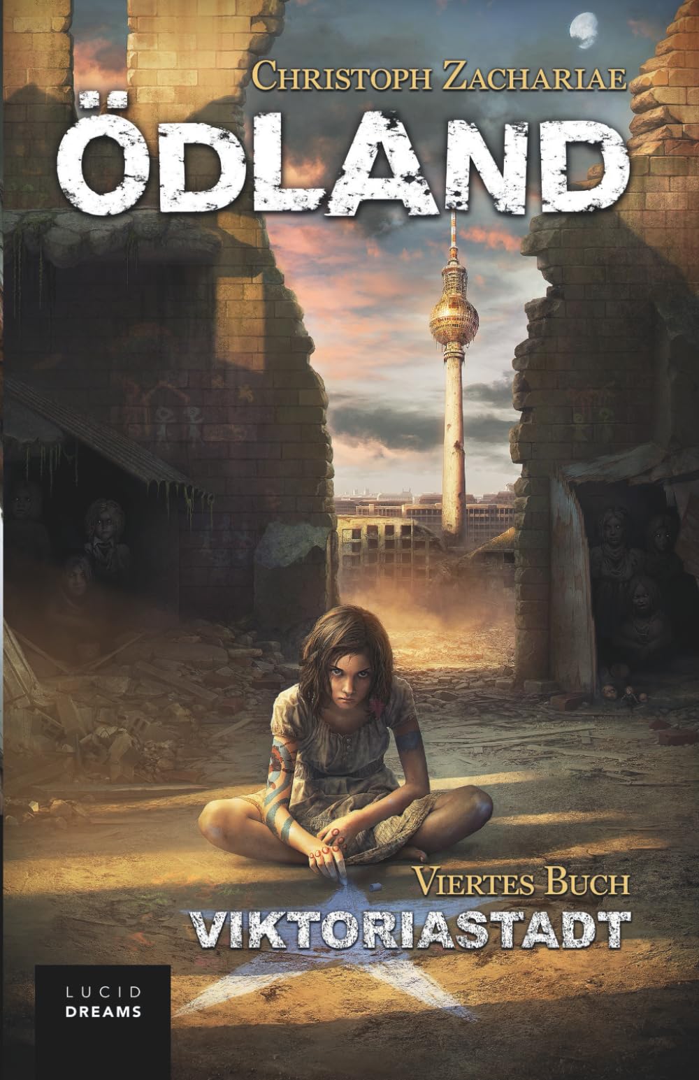 ÖDLAND Viertes Buch Viktoriastadt (ÖDLAND-Reihe, Band 4) Dystopia & Post-Apocalypse