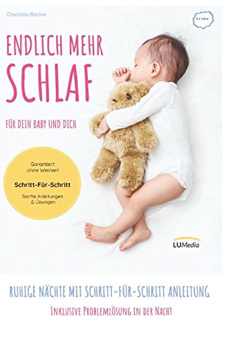 Endlich mehr Schlaf für dein Baby und dich: Ruhige Nächte mit Schritt-für-Schritt Anleitung Parents & Children