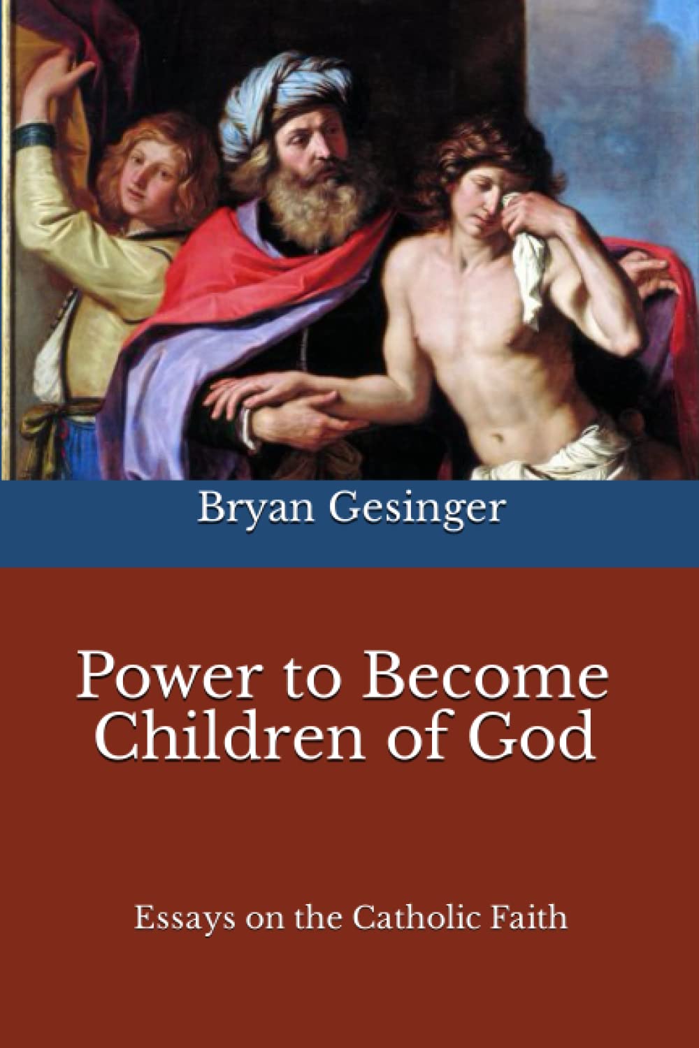Power to Become Children of God: Essays on the Catholic Faith Religion & Esotericism