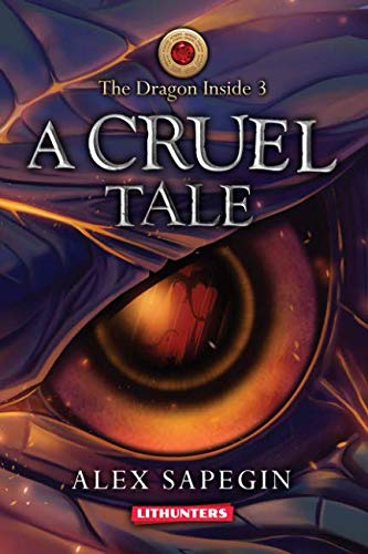 A Cruel Tale (The Dragon Inside, Band 3) Urban Fantasy