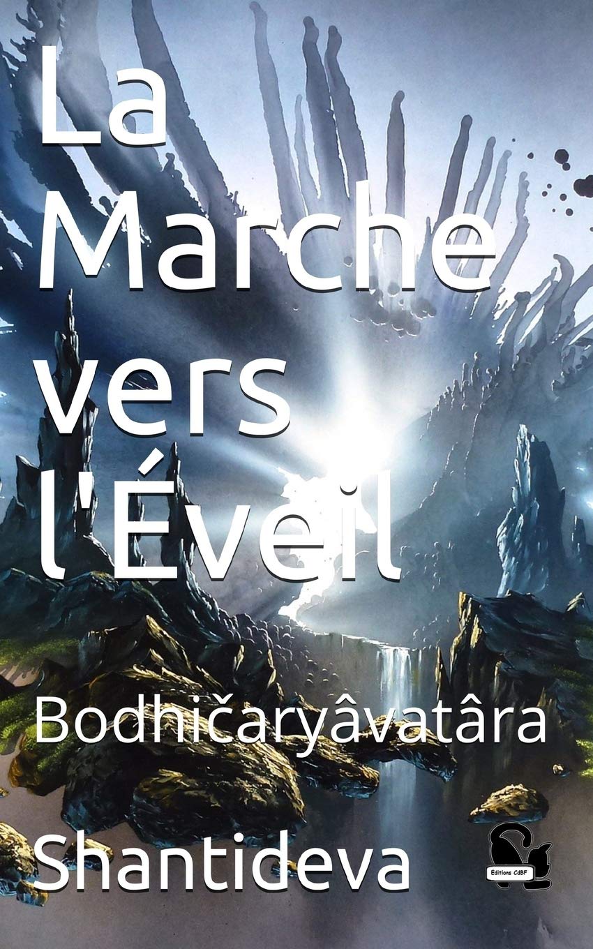 La Marche vers l'Éveil: Bodhičaryâvatâra Religion & Esotericism