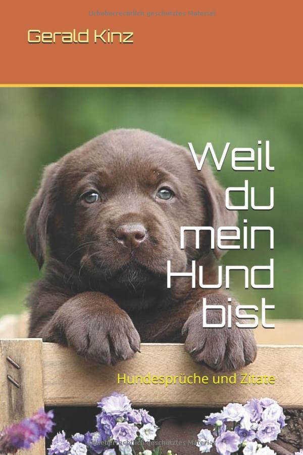 Weil du mein Hund bist: Hundesprüche und Zitate Books