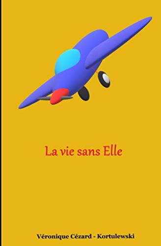 La vie sans Elle International