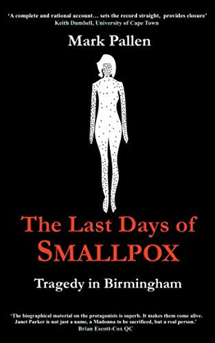 The Last Days of Smallpox: Tragedy in Birmingham book
