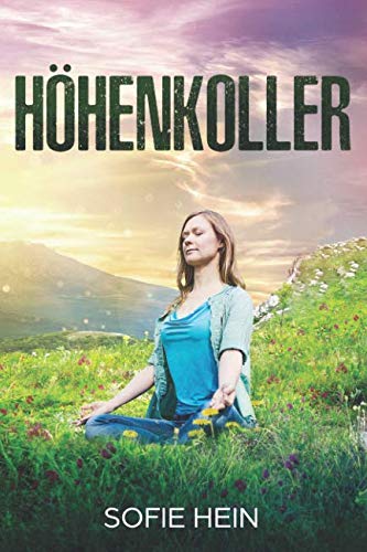 Höhenkoller: Amoklauf in den spirituellen Kräuterferien Humour & Satire