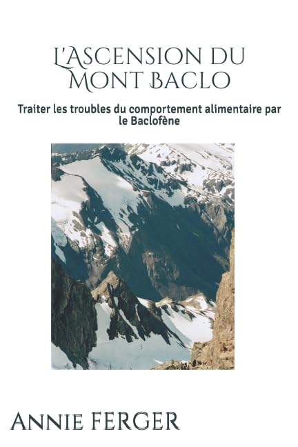 L'Ascension du Mont Baclo: Traiter les troubles du comportement alimentaire par le Baclofène book