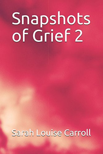 Snapshots of Grief 2 Poetry