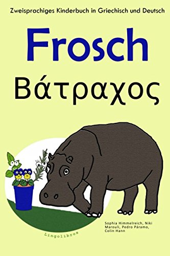 Zweisprachiges Kinderbuch in Deutsch und Griechisch: Frosch (Mit Spaß Griechisch lernen, Band 1) Foreign Languages ​​& Dictionaries