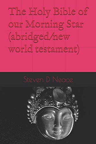 The Holy Bible of our Morning Star (abridged/new world testament) Humour & Satire