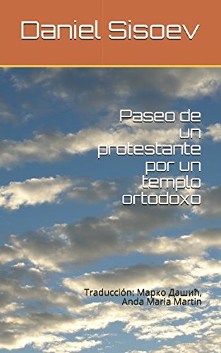Paseo de un protestante por un templo ortodoxo: Traducción: Марко Дашић, Anda Maria Martin Religion & Esotericism