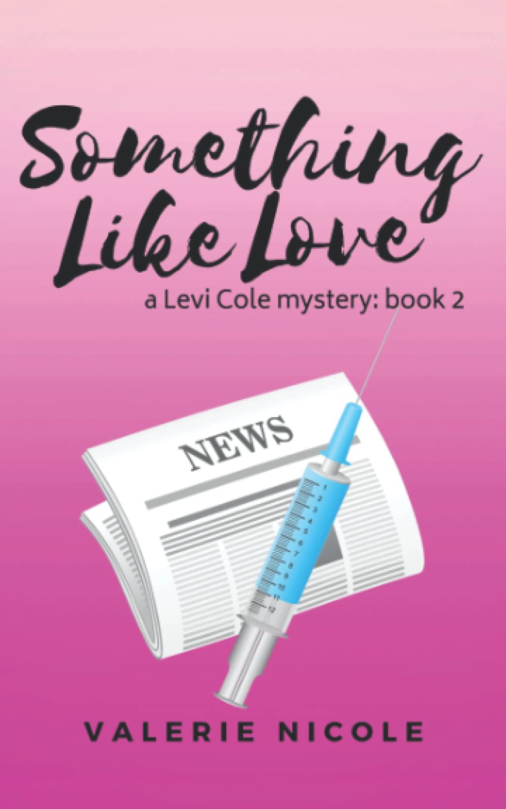 Something Like Love (A Levi Cole Mystery, Band 2) Contemporary literature