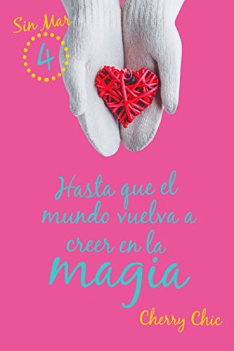 Hasta que el mundo vuelva a creer en la magia (Sin Mar 4) Contemporary Romance