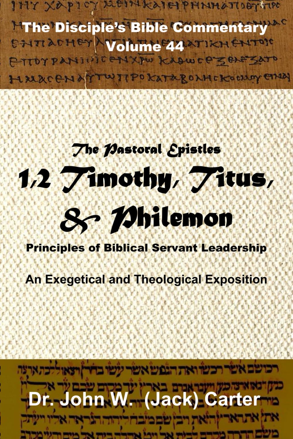 The Pastoral Epistles: 1 & 2 Timothy, Titus, Philemon: Principles of Biblical Servant Leadership (The Disciple's Bible Commentary) Religion & Esotericism