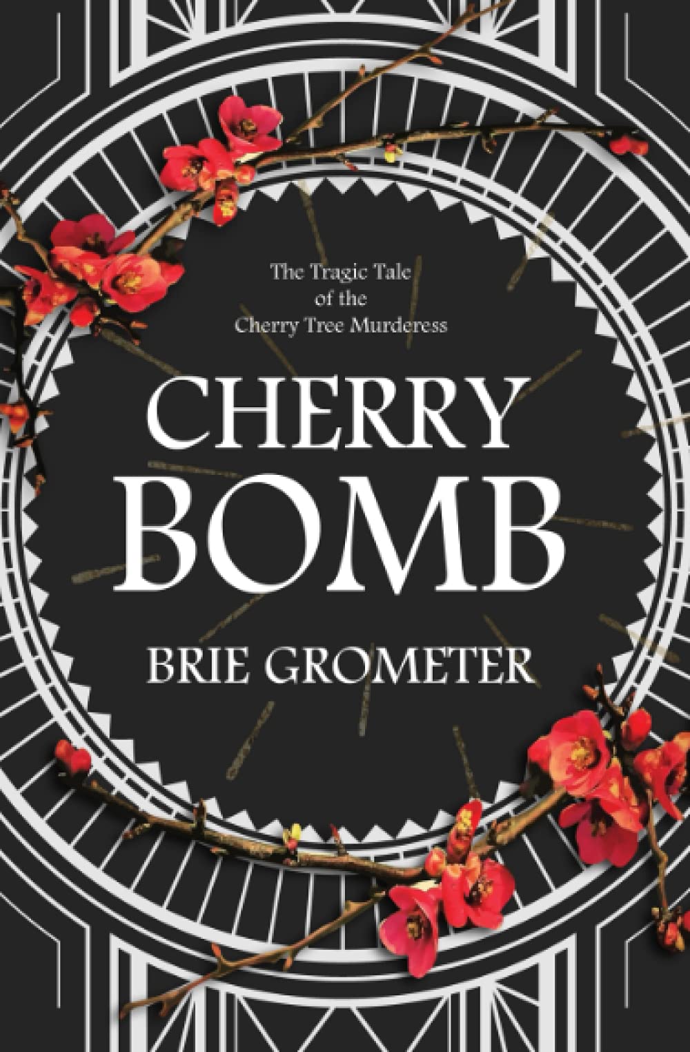 Cherry Bomb: The Tragic Tale of the Cherry Tree Murderess Contemporary literature