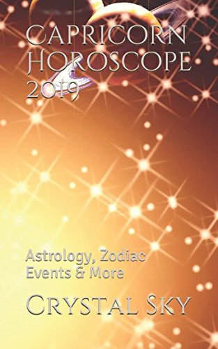 Capricorn Horoscope 2019: Astrology, Zodiac Events & More (2019 Horoscopes, Band 10) Reference Books