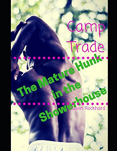 Camp Trade: The Mature Hunk in the Showerhouse LGBTQ+
