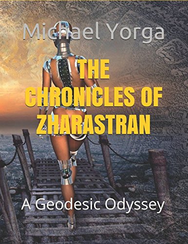 The Chronicles of Zharastran: A Geodesic Odyssey Books